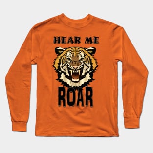 HEAR ME ROAR! Long Sleeve T-Shirt